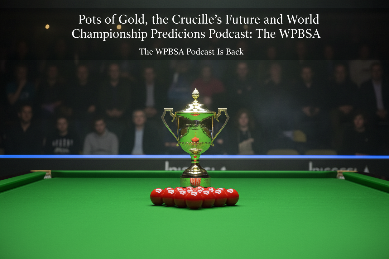 Pots of Gold, the Crucible's Future and World Championship Predictions: The WPBSA Podcast Is Back